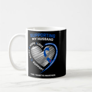 Support Type One Diabetic Husband Type 1 Diabetes Coffee Mug