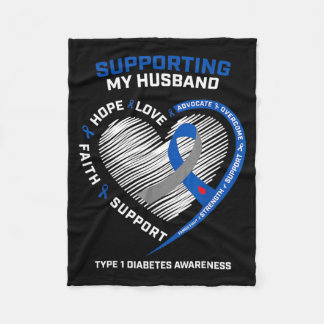 Support Type One Diabetic Husband Type 1 Diabetes Fleece Blanket