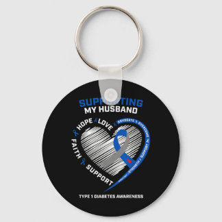 Support Type One Diabetic Husband Type 1 Diabetes Key Ring