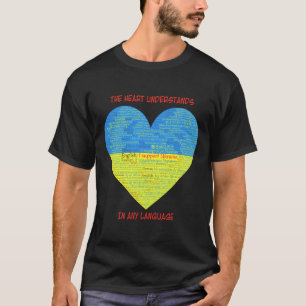 Support Ukraine Heart Understands Languages  T-Shirt