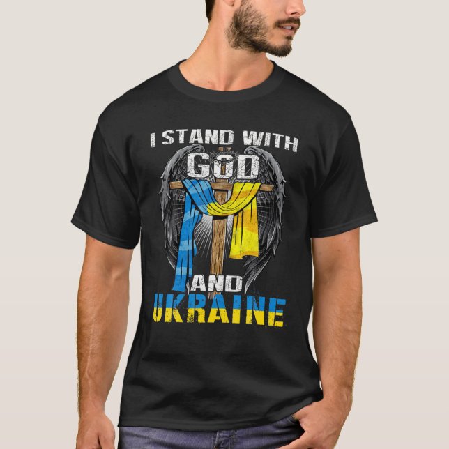 Support Ukraine I Stand With God And Ukraine Flag T-Shirt (Front)