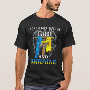 Support Ukraine I Stand With God And Ukraine Flag T-Shirt