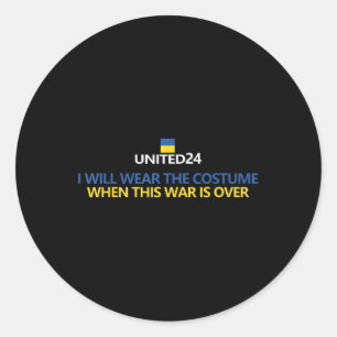 Support Ukraine Shirt I Will Wear A Costume When W Classic Round Sticker