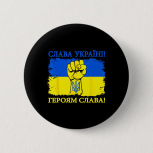 Support Ukrainians Glory To Ukraine Glory To The H 6 Cm Round Badge