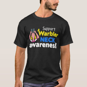 Support Warbler Neck Awareness T-Shirt