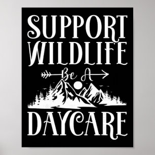 Support Wildlife Be A Daycare Provider - Childcare Poster