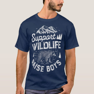 Support Wildlife Raise Boys  Mum Dad Mother  (3) T-Shirt