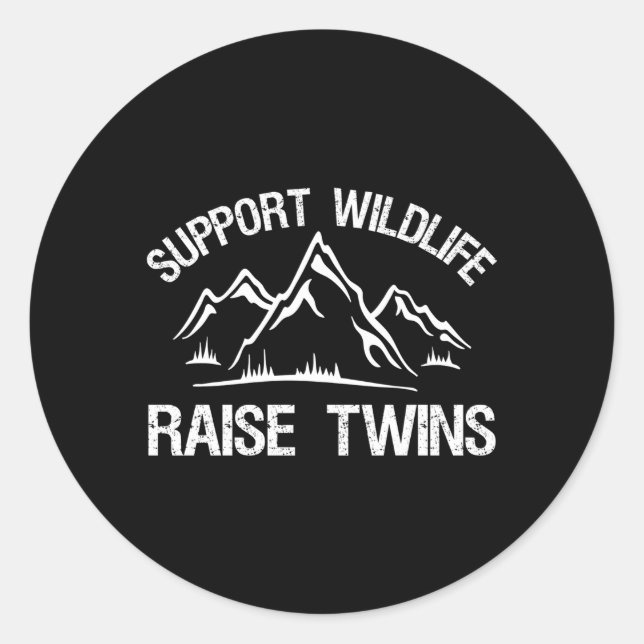 Support Wildlife Raise Twins Twin Mum Dad Classic Round Sticker (Front)