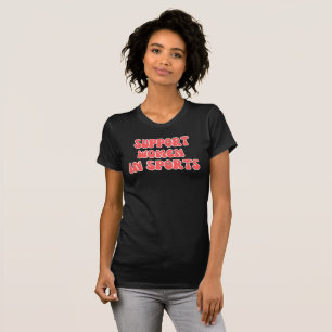 Support Women In Sports T-Shirt