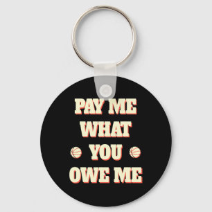 Support Women's Sketll Pay Me What You Owe Me Key Ring