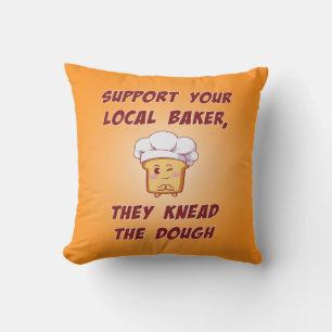 Support your baker they knead the dough cushion
