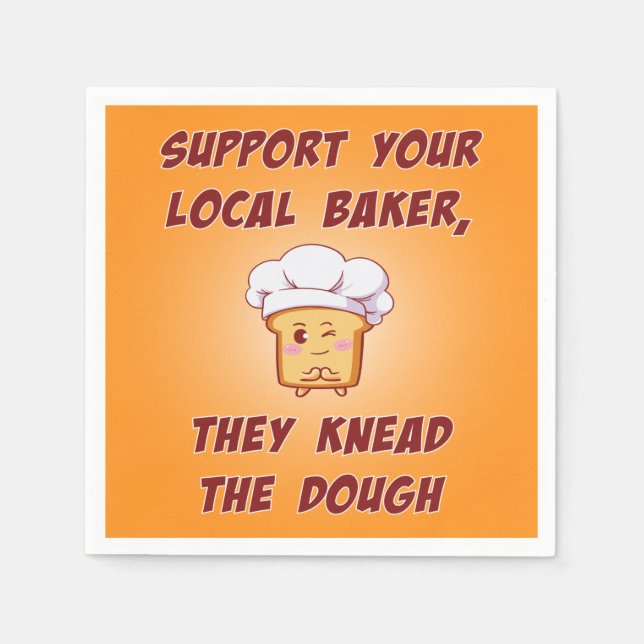 Support your baker they knead the dough napkin (Front)