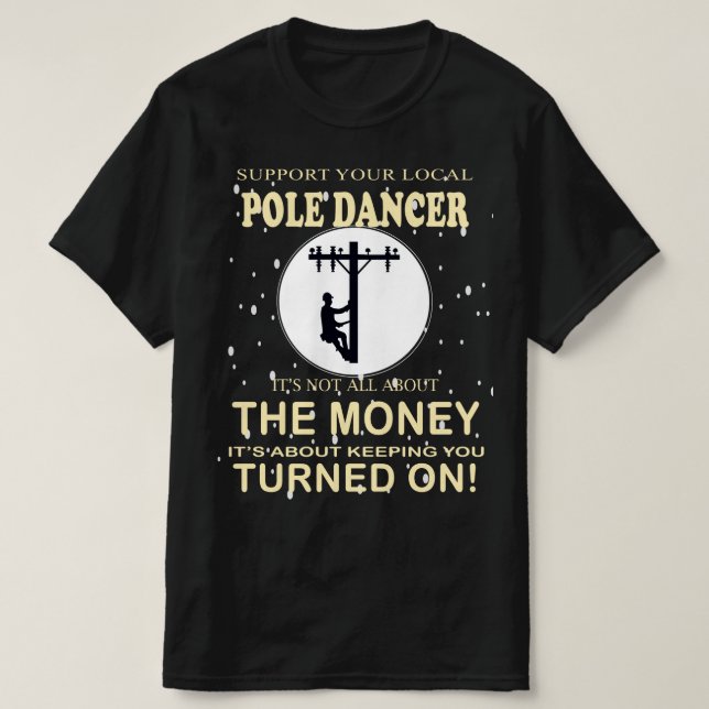 Support Your  Dancer Funny Lineman T-Shirt (Design Front)