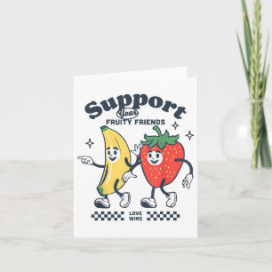 Support Your Fruity Friends Gay Pride Month Lgbtq Card
