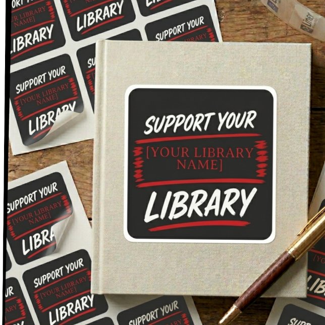 Support Your Library – Custom Library Name Design Square Sticker (Creator Uploaded)