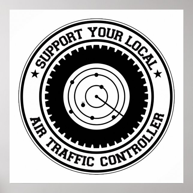 Support Your Local Air Traffic Controller Poster (Front)