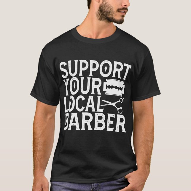 Support Your Local Barber 2024 T-Shirt (Front)