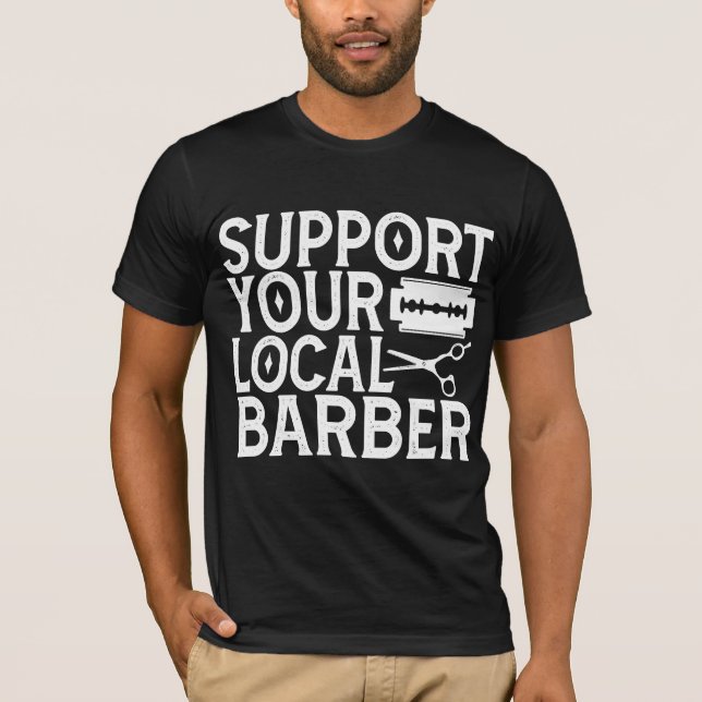 Support Your Local Barber 2024 T-Shirt (Front)