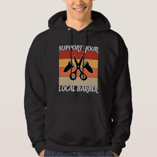 Support Your Local Barber Hoodie