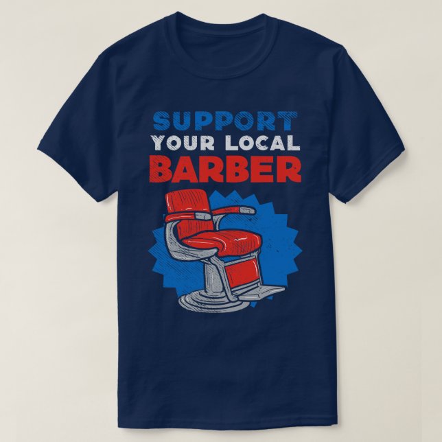Support Your Local Barber T-Shirt (Design Front)