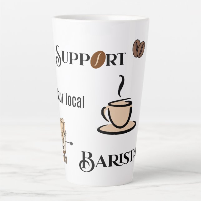 Support your local Barista cute Latte Mug (Front)