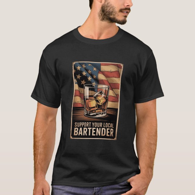 Support Your Local Bartender US Flag Whiskey Tee (Front)