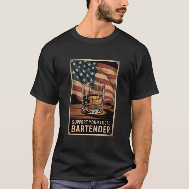 Support Your Local Bartender US Flag Whiskey Tee (Front)