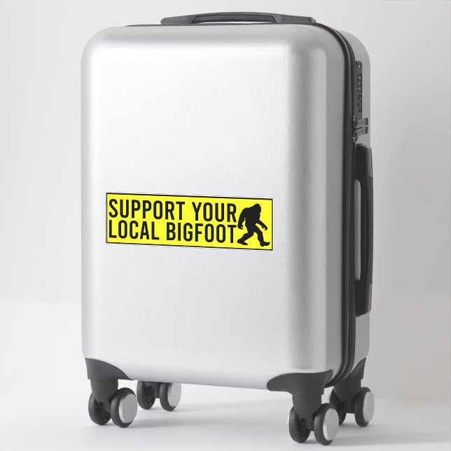 Support Your Local Bigfoot Funny Bigfoot Lover (Suitcase)