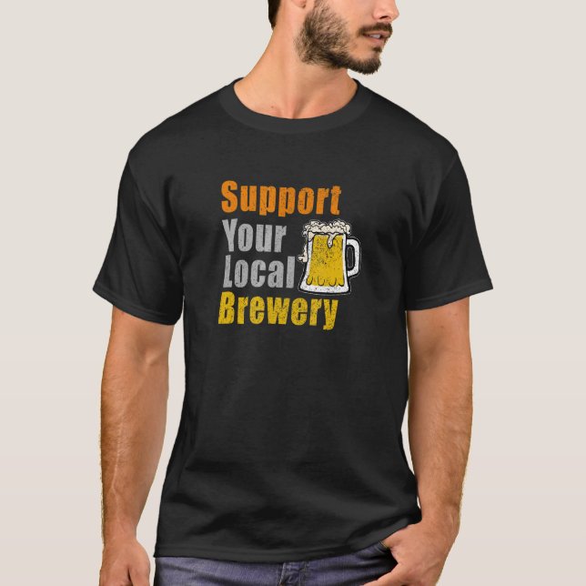 Support Your Local Brewery T-Shirt (Front)