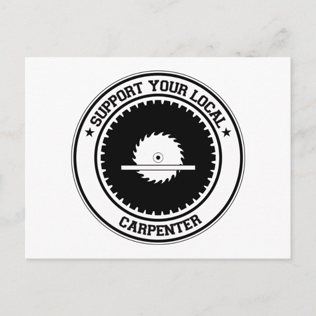 Support Your Local Carpenter Postcard (Front)