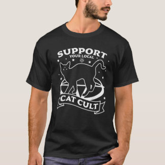 Support Your Local Cat Cult Gothic Occult Hallowee T-Shirt