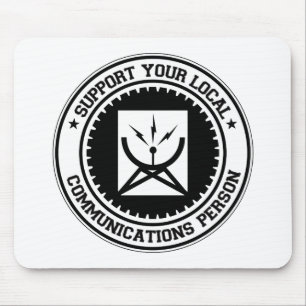 Support Your Local Communications Person Mouse Pad