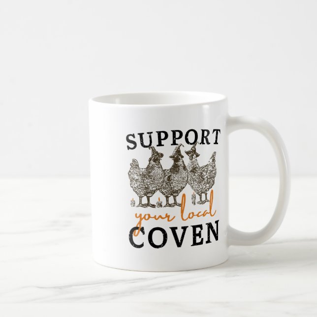 Support Your Local Coven Funny Farm Witch Chicken  Coffee Mug (Right)