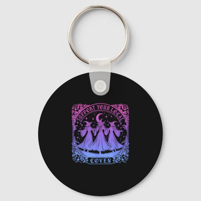 Support your local coven funny witch halloween  key ring (Front)