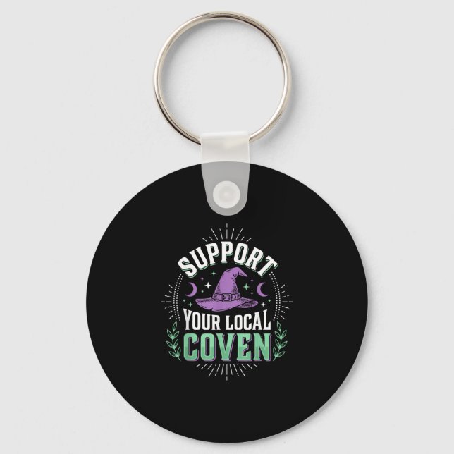 Support your local coven  key ring (Front)