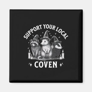 Support Your Local Coven Racoon Opossum Skunk Hal Magnet
