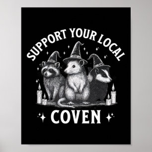 Support Your Local Coven Racoon Opossum Skunk Hal Poster