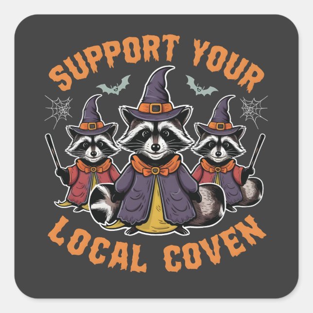 Support Your Local Coven Spooky Racoon Halloween Square Sticker (Front)