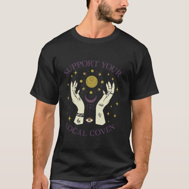 Support Your Local Coven Witch Funny Halloween T S T-Shirt (Front)