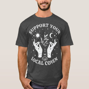 Support Your Local Coven, Witch Girl Aesthetic Pre T-Shirt
