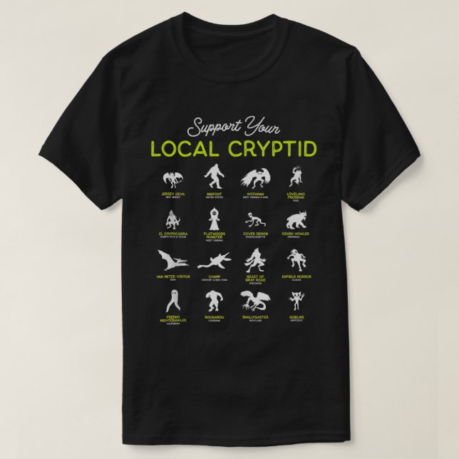 Support Your Local Cryptid Fortean Cryptozoology F T-Shirt (Design Front)
