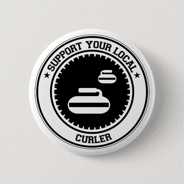 Support Your Local Curler 6 Cm Round Badge (Front)