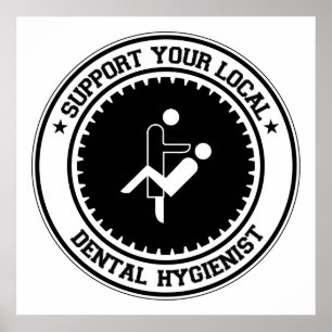 Support Your Local Dental Hygienist Poster