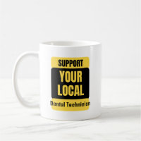 Support Your Local Dental Technician