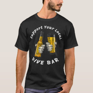 Support Your Local Dive Bar Premium T-Shirt