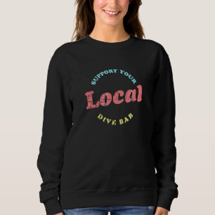 Support Your Local Dive Bar Tee Local Bartender