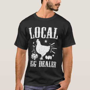 Support Your Local Egg Dealer American Flag Chicke T-Shirt