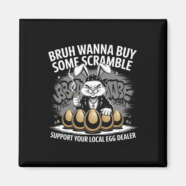 Support Your Local Egg Dealer Funny Easter Bunny E Magnet (Front)