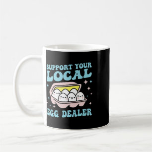 Support Your Local Egg Dealer Retro Vintage Chicke Coffee Mug