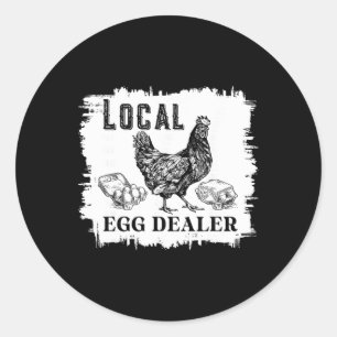 Support Your Local Egg Dealers Farmers Funny Chick Classic Round Sticker
